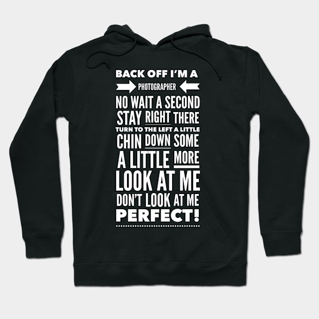 Back Off! I'm a Photographer! Hoodie by Nerdy-Photographer